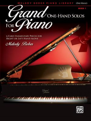 Könyv GRAND ONE HAND SOLOS FOR PIANO BOOK 1 MELODY BOBER