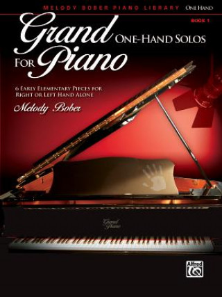 Libro GRAND ONE HAND SOLOS FOR PIANO BOOK 1 MELODY BOBER