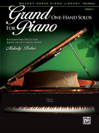 Könyv GRAND ONE HAND SOLOS FOR PIANO BOOK 2 MELODY BOBER