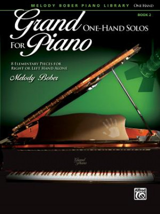 Kniha GRAND ONE HAND SOLOS FOR PIANO BOOK 2 MELODY BOBER