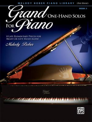 Kniha GRAND ONE HAND SOLOS FOR PIANO BOOK 3 MELODY BOBER