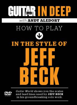 Video HOW TO PLAY IN THE STYLE OF JEFF BECK ANDY ALEDORT