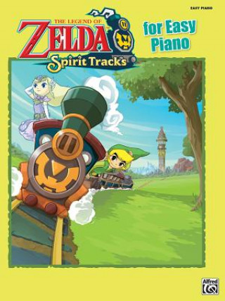 Kniha The Legend of Zelda(TM): Spirit Tracks for Easy Piano Koji Kondo