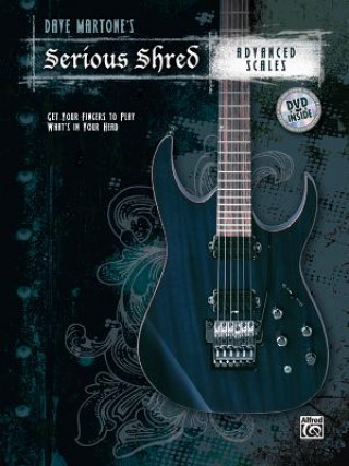 Kniha SERIOUS SHRED ADVANCED SCALES BOOK & DVD Dave Martone