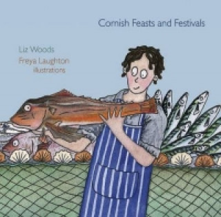 Kniha Cornish Feasts and Festivals Liz Woods