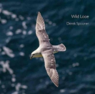 Knjiga Wild Looe Derek Spooner