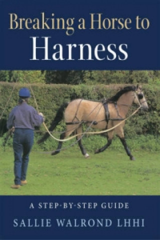 Книга Breaking a Horse to Harness Sallie Walrond