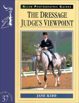Könyv Dressage Judges Viewpoint Jane Kidd