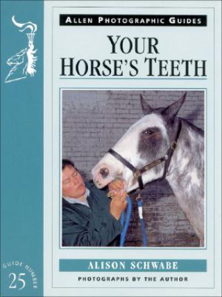Könyv Your Horse's Teeth Alison Schwabe