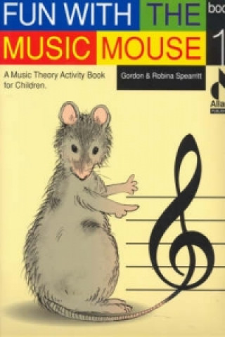 Książka FUN WITH THE MUSIC MOUSE BOOK 1 GORDON SPEARRITT