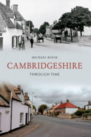 Könyv Cambridgeshire Through Time Michael Rouse