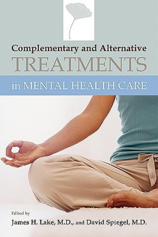 Könyv Complementary and Alternative Treatments in Mental Health Care 