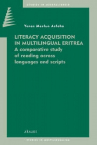 Könyv Literacy Acquisition in Multilingual Eritrea Yonas Mesfun Asfaha