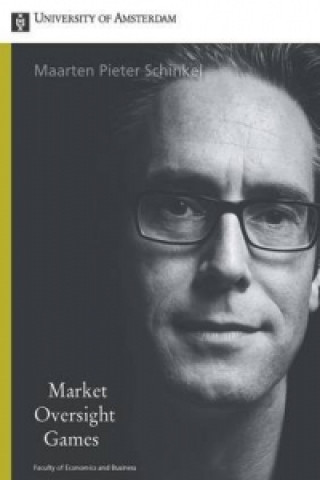 Kniha Market Oversight Games Maarten Pieter Schinkel