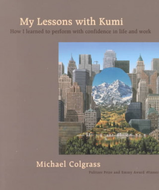 Könyv My Lessons with Kumi Michael Colgrass