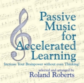 Audio Passive Music for Accelerated Learning CD's Roland Roberts