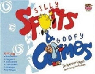 Kniha Silly Sports and Goofy Games Spencer Kagan