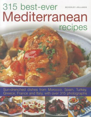 Kniha 315 Best Ever Mediterranean Recipes Beverly Jollands