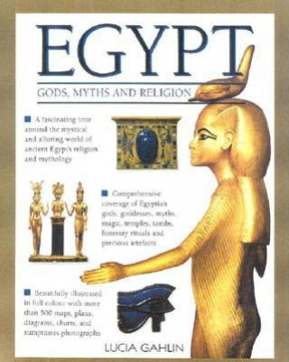 Livre Gods, Rites, Rituals and Religion of Ancient Egypt Lucia Gahlin