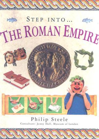 Книга Step into the Roman Empire Philip Steele