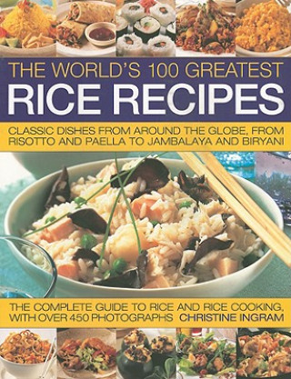 Livre World's 100 Greatest Rice Recipes Christine Ingram