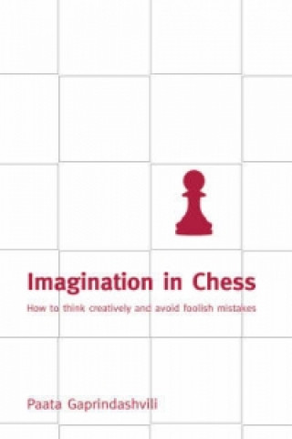 Kniha Imagination in Chess Paata Gaprindashvili
