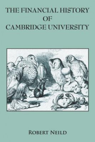 Carte Financial History of Cambridge University Robert Neild