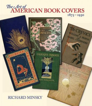 Carte Art of American Book Covers Richard (Purchase College) Minsky
