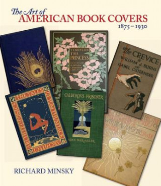 Kniha Art of American Book Covers Richard (Purchase College) Minsky