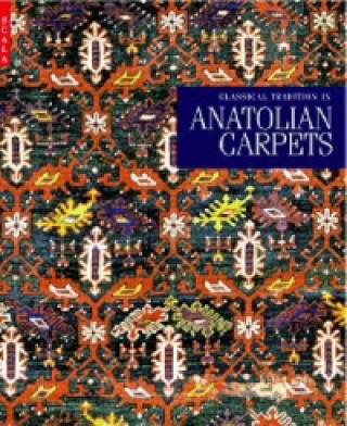 Βιβλίο Classical Tradition in Anatolian Carpets Walter B. Denny