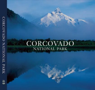 Kniha Corcovado National Park: Chile's Wilderness Jewel Antonio Vizcaino
