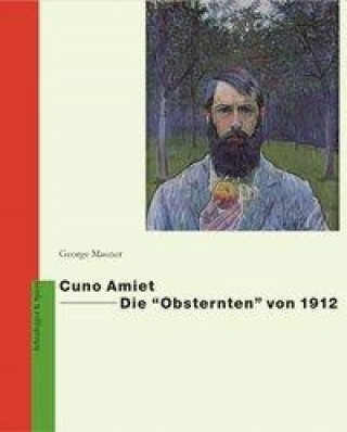 Buch Cuno Amiet--Die Obsternten Von 1912 George Mauner