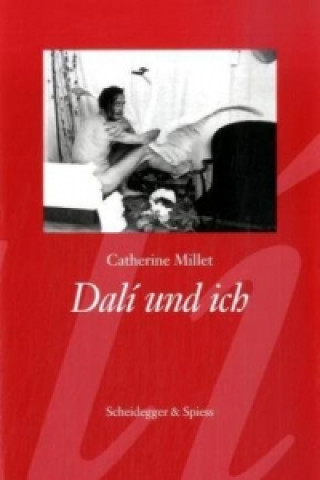 Kniha Dali Und Ich Catherine Millet