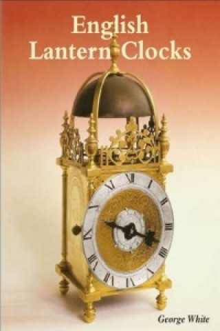 Carte English Lantern Clocks George White