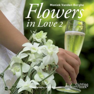 Kniha Flowers in Love 2 Moniek Vanden Berghe
