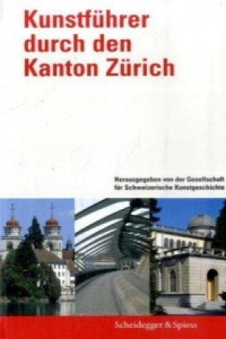 Książka Kunstfuhrer Durch Den Kanton Zurich Attilio D'Andrea