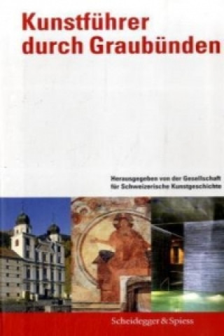 Buch Kunstfuhrer Durch Den Kanton Graubunden 