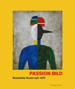 Könyv PASSION BILD RUSSISCHE KUNST SEIT 197 