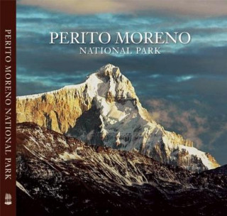 Kniha Perito Moreno National Park Antonio Vizcaino