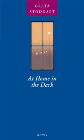 Knjiga At Home in the Dark Greta Stoddart