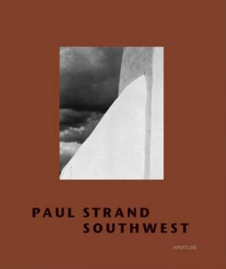 Book Paul Strand: Southwest Trudy Stack