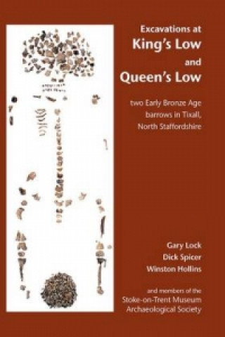 Kniha Excavations at King's Low and Queen's Low Gary R. Lock