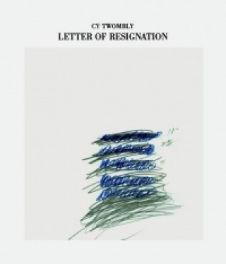 Knjiga Letter of Resignation Cy Twombly