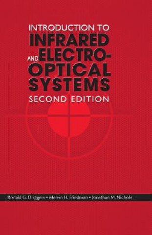 Könyv Introduction to Infrared and Electro-Optical Systems, Second Edition Ronald G. Driggers