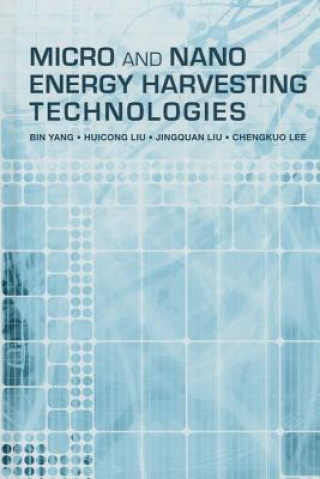 Knjiga Micro and Nano Energy Harvesting Technologies Bin Yang