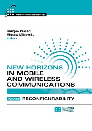 Książka New Horizons in Mobile and Wireless Communications Ramjee Prasad