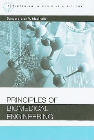 Carte Principles of Biomedical Engineering Sundarajan V. Madihally
