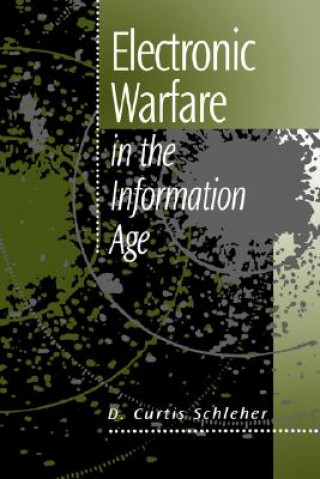 Kniha Electronic Warfare in the Information Age D.C. Schleher