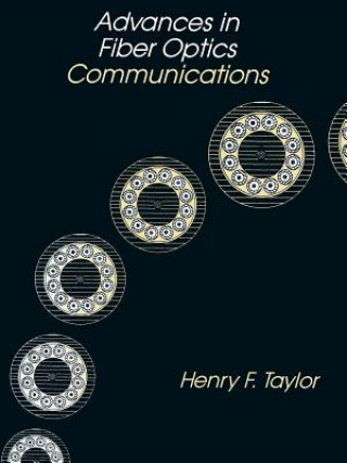 Kniha Advances in Fibre Optics Communications Henry F. Taylor