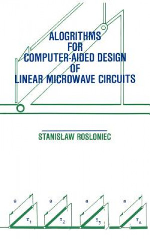 Carte Algorithms for Computer-aided Design of Linear Microwave Circuits Stanislaw Rosloniec
